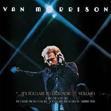 MORRISON VAN-IT'S TOO LATE TO STOP NOW VOL 1 LP *NEW*