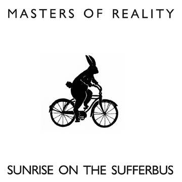 MASTERS OF REALITY-SUNRISE ON THE SUFFERBUS LP *NEW*