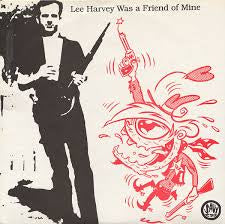 EDWARDS T. TEX-LEE HARVEY WAS A FRIEND OF MINE RED VINYL 7" VG+ COVER VG+