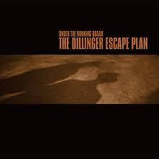 DILLINGER ESCAPE PLAN THE-UNDER THE RUNNING BOARD CD VG