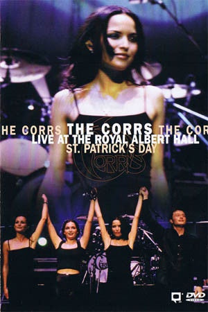 CORRS THE-LIVE AT THE ROYAL ALBERT HALL ST PATRICK'S DAY DVD *NEW*