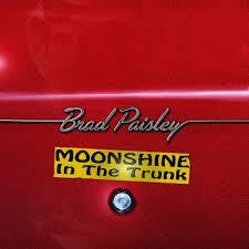 PAISLEY BRAD-MOONSHINE IN THE TRUNK CD *NEW*