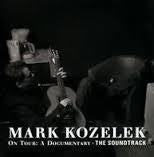 KOZELEK MARK-ON TOUR A DOCEMENTARY THE SOUNDTRACK 2CD *NEW*