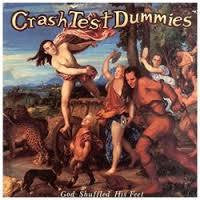 CRASH TEST DUMMIES-GOD SHUFFLED HIS FEET CD VG