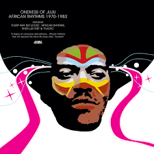 ONENESS OF JUJU-AFRICAN RHYTHMS 1970-1982 2CD *NEW*