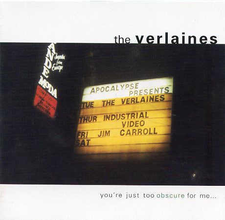 VERLAINES THE-YOU'RE JUST TOO OBSCURE FOR ME CD VG