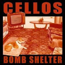 CELLOS-BOMB SHELTER LP *NEW*