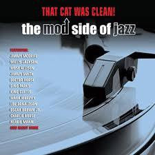 THAT CAT WAS CLEAN-THE MOD SIDE OF JAZZ V/A 2LP *NEW*