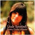 RONSTADT LINDA-DOWN UNDER ATLANTA CD *NEW*