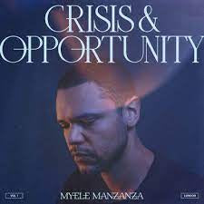 MANZANZA MYELE-CRISIS & OPPORTUNITY LP *NEW*