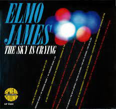 JAMES ELMORE-THE SKY IS CRYING LP *NEW*