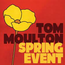 MOULTON TOM-SPRING EVENT CD *NEW*