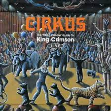 KING CRIMSON-CIRKUS THE YOUNG PERSONS' GUIDE TO KING CRIMSON LIVE 2CD *NEW*
