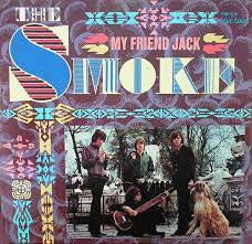SMOKE THE-MY FRIEND JACK LP VG+ COVER EX