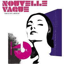 NOUVELLE VAGUE-THIS IS NOT A BEST OF LP *NEW*