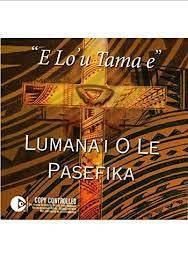 LUMANA'I O LE PASEFIKA-"E LO'U TAMA E" CD NM