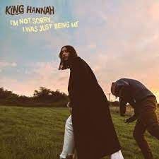 KING HANNAH-I'M NOT SORRY, I WAS JUST BEING ME LP *NEW