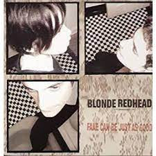 BLONDE REDHEAD-FAKE CAN BE JUST AS GOOD LP *NEW*