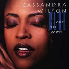 WILSON CASSANDRA-BLUE LIGHT 'TIL DAWN 2LP *NEW*