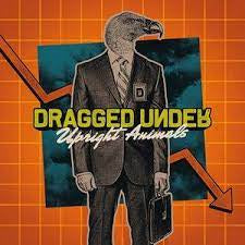DRAGGED UNDER-UPRIGHT ANIMALS ORANGE VINYL LP *NEW* was $56.99 now...