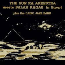 SUN RA ARKESTRA-MEETS SALAH RAGAB IN EGYPT LP *NEW*