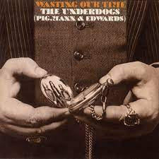 UNDERDOGS THE-WASTING OUR TIME LP VG COVER VG