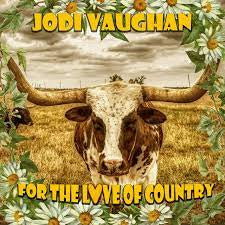 VAUGHAN JODI-FOR THE LOVE OF COUNTRY CD *NEW*