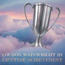 WAINWRIGHT III LOUDIN-LIFETIME ACHIEVEMENT CD *NEW*