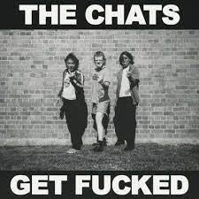 CHATS THE-GET FUCKED CD *NEW*