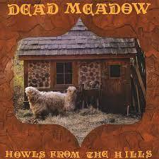 DEAD MEADOW-HOWLS FROM THE HILLS ORANGE CREAM VINYL LP NM COVER EX