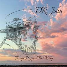 DR JOHN-THINGS HAPPEN THAT WAY CD *NEW*