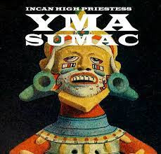 SUMAC YMA-INCAN HIGH PRIESTESS LP *NEW*