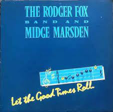 FOX ROGER BAND & MIDGE MARSDEN-LET THE GOOD TIMES ROLL LP VG+ COVER VG+