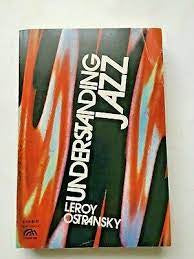 UNDERSTANDING JAZZ-LEROY OSTRANSKY 2ND HAND BOOK G