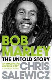 BOB MARLEY: THE UNTOLD STORY-CHRIS SALEWICZ 2ND HAND BOOK NM