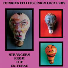 THINKING FELLAS UNION LOCAL 282-STRANGERS FROM THE UNIVERSE LP *NEW*