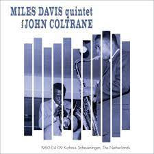 DAVIS MILES QUINTET WITH JOHN COLTRANE-4/9/60 KURHAUS SCHEVENGEN, NETHERLANDS LP *NEW*