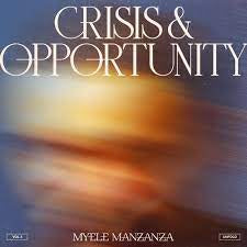 MANZANZA MYELE-CRISIS & OPPORTUNITY VOL.3 LP *NEW*