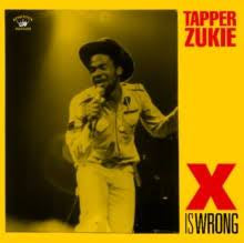 ZUKIE TAPPER-X IS WRONG LP *NEW*