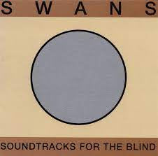 SWANS-SOUNDTRACKS FOR THE BLIND 4LP *NEW*