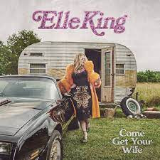 KING ELLE-COME GET YOUR WIFE CD *NEW*