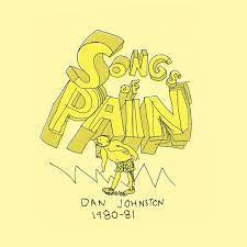 JOHNSTON DANIEL-SONGS OF PAIN 2LP *NEW*
