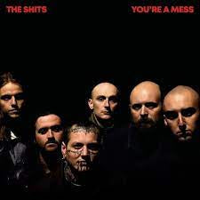 SHITS THE-YOU'RE A MESS RED VINYL LP *NEW*