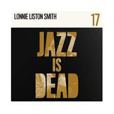 SMITH LONNIE LISTON-JAZZ IS DEAD 17 LP *NEW*