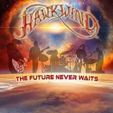 HAWKWIND-THE FUTURE NEVER WAITS CD *NEW*