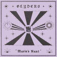 GLYDERS-MARIA'S HUNT LP *NEW*