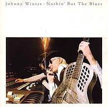 WINTER JOHHNY-NOTHIN' BUT THE BLUES LP NM COVER VG
