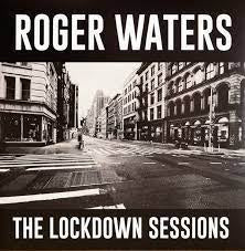 WATERS ROGER-THE LOCKDOWN SESSIONS LP *NEW*