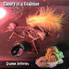 JEFFERIES GRAEME-CANARY IN A COALMINE LP *NEW*