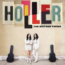WATSON TWINS THE-HOLLER CD *NEW*